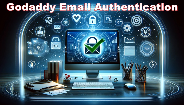 Godaddy Email Authentication